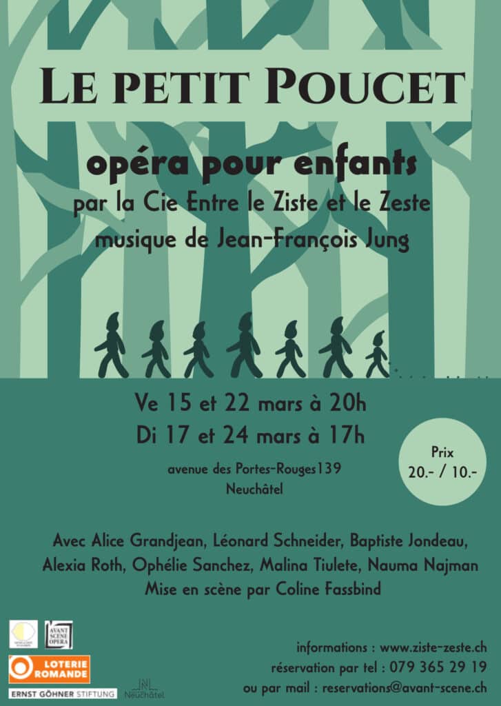 Le Petit Poucet.  Opéra pour enfants
par la Cie Entre le Ziste et le Zeste.
Musique de Jean-François Jung